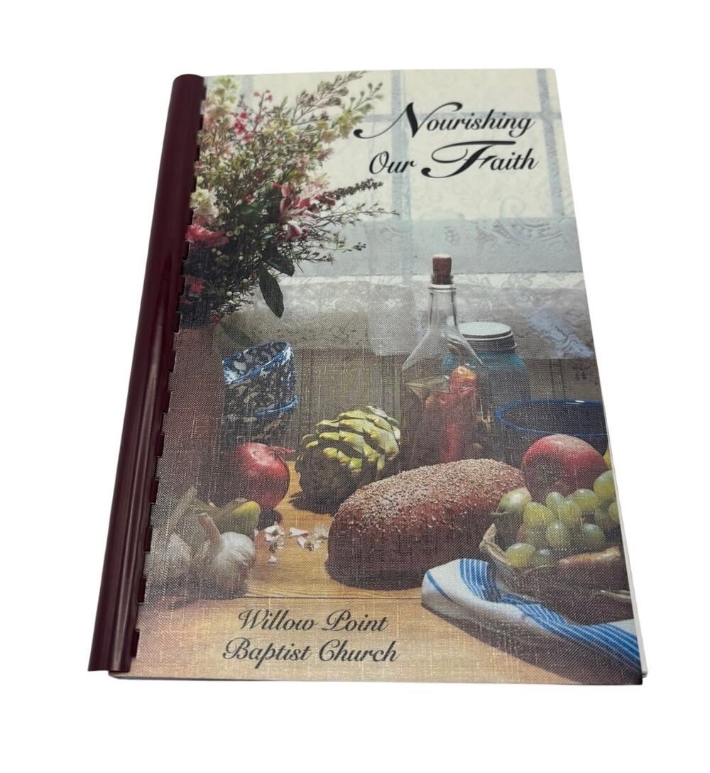 Nourishing Our Faith Cookbook Cooking Recipe By Willow Point Baptist Church 2007